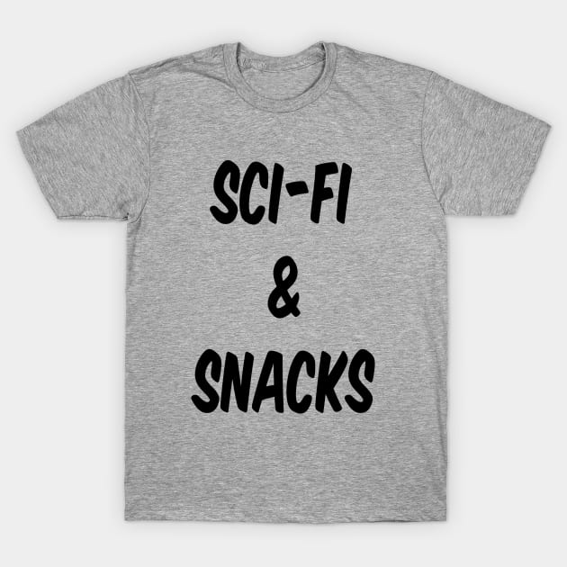 Sci-Fi & Snacks T-Shirt by StephanieByDay